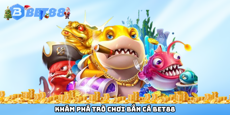 Bắn Cá Bet88 – Siêu Phẩm Giải Trí Với Phần Thưởng Khủng Chờ Đón Bạn 2 Đồ họa 3D sống động trong Bắn cá Bet88, tái hiện đại dương chân thực.